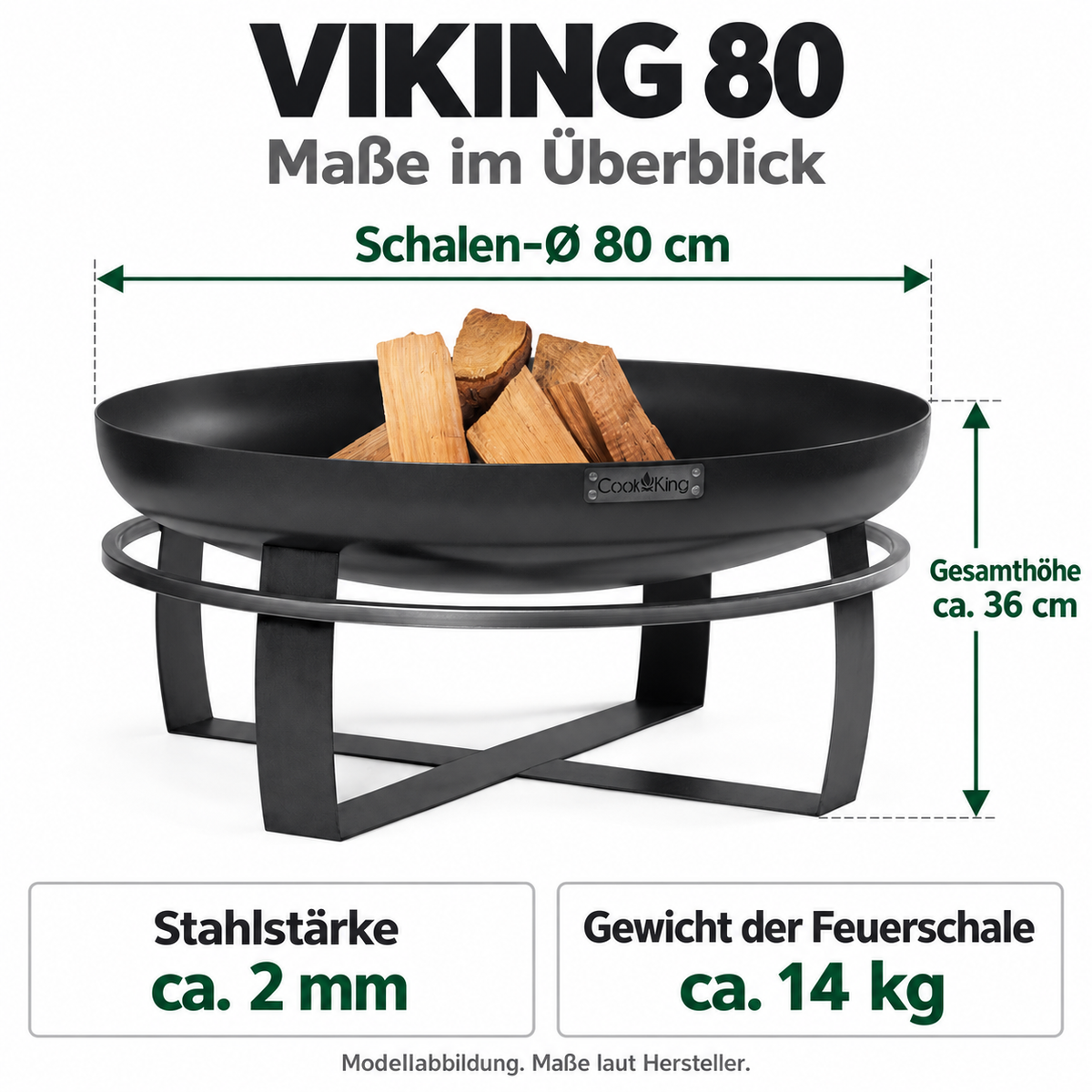 VIKING 80: Schalen-Ø 80 cm; Gesamthöhe ca. 36 cm; Stahlstärke ca. 2 mm; Gewicht der Feuerschale ca. 14 kg.